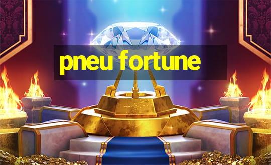 pneu fortune