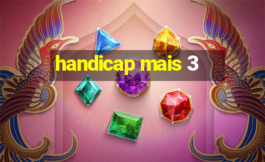 handicap mais 3