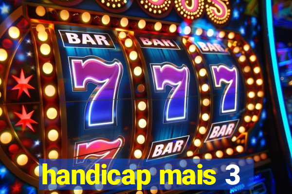 handicap mais 3