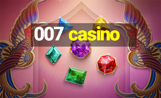 007 casino