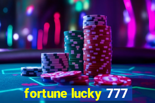 fortune lucky 777