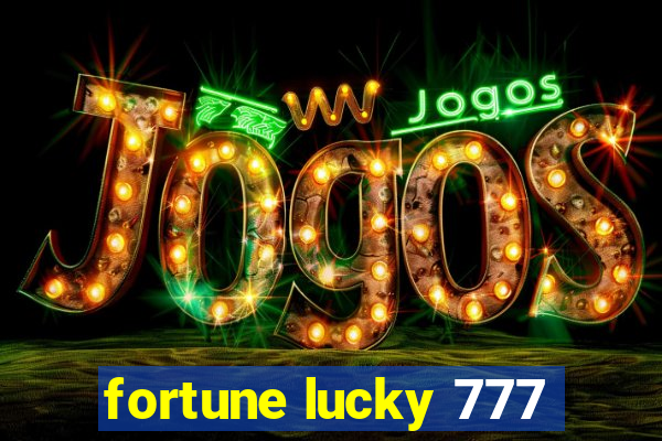 fortune lucky 777