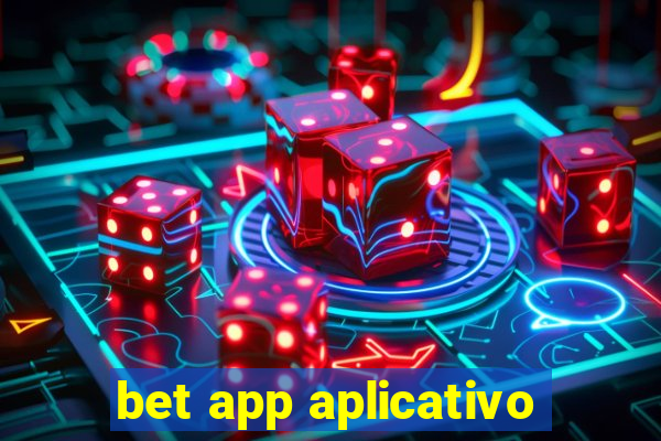 bet app aplicativo