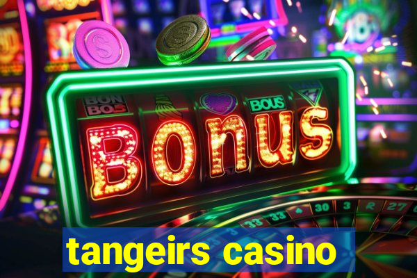 tangeirs casino