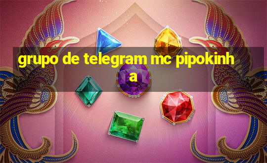 grupo de telegram mc pipokinha