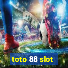 toto 88 slot