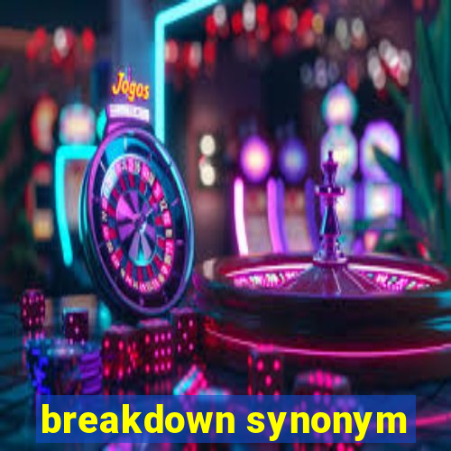 breakdown synonym