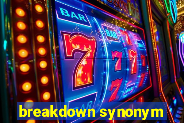 breakdown synonym