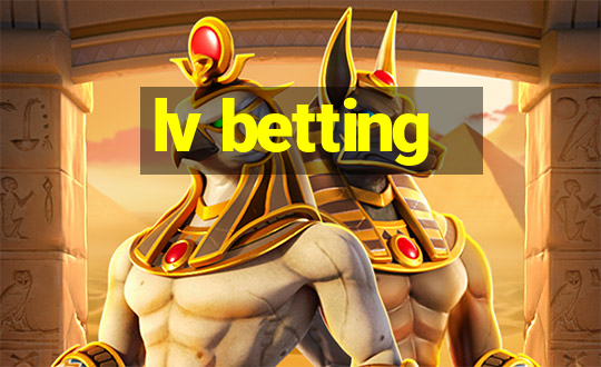 lv betting