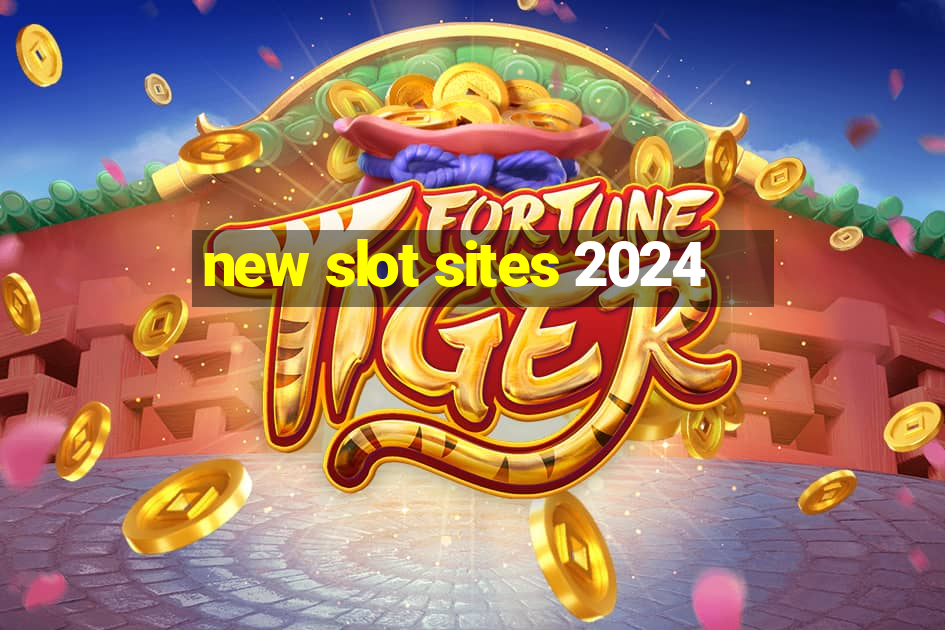 new slot sites 2024