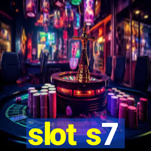 slot s7