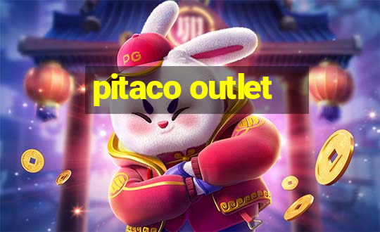 pitaco outlet