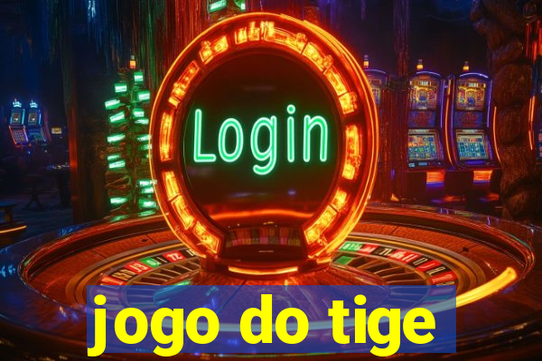 jogo do tige