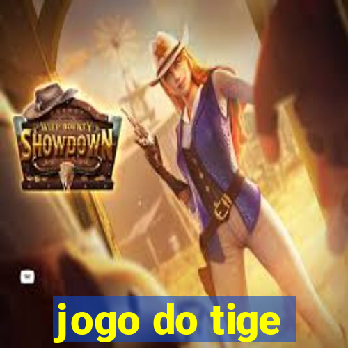 jogo do tige