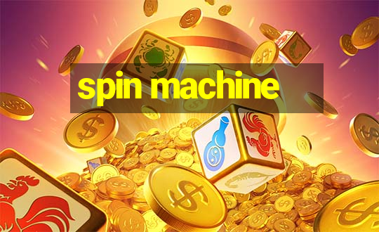 spin machine