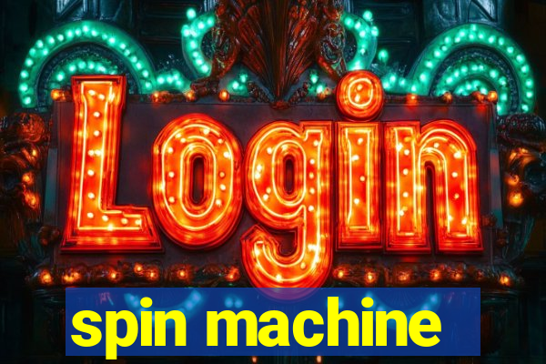 spin machine