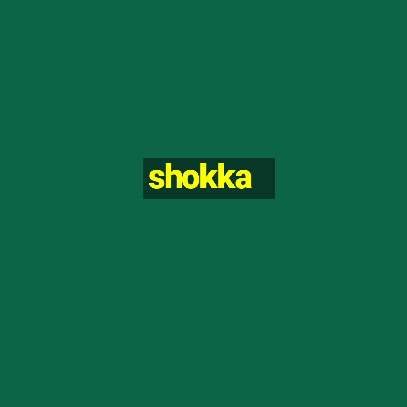 shokka