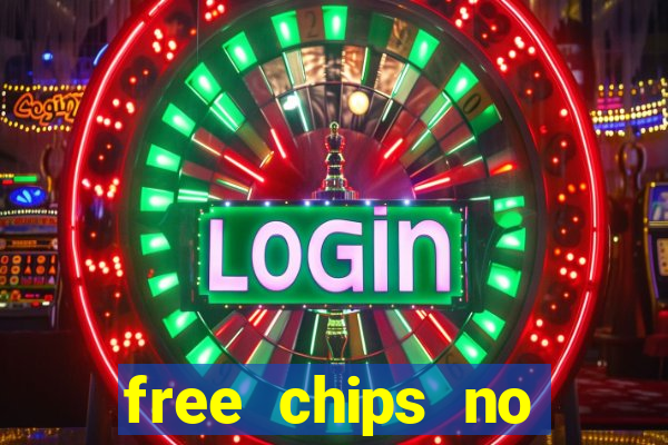 free chips no deposit casinos