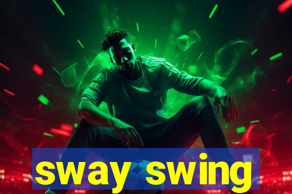 sway swing