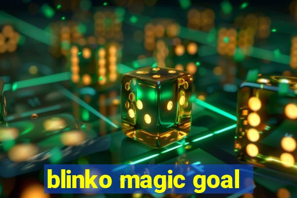 blinko magic goal