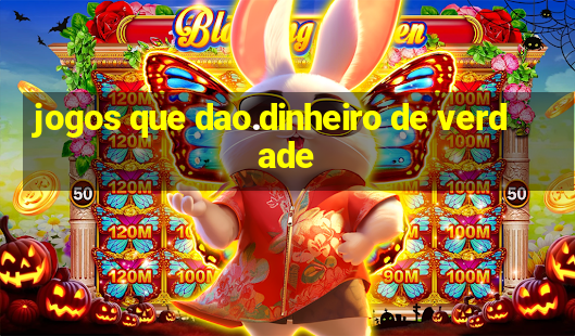 jogos que dao.dinheiro de verdade