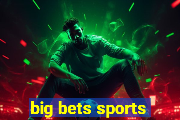 big bets sports