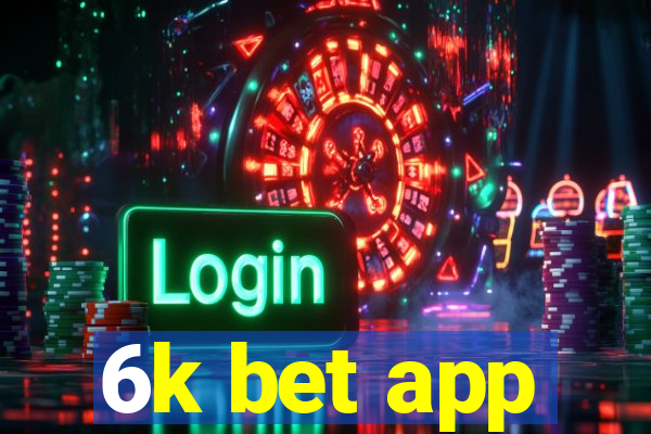 6k bet app