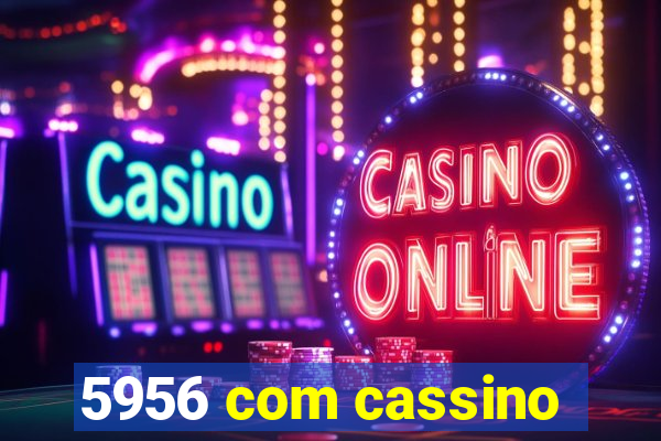 5956 com cassino