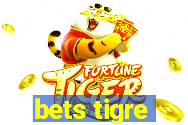 bets tigre