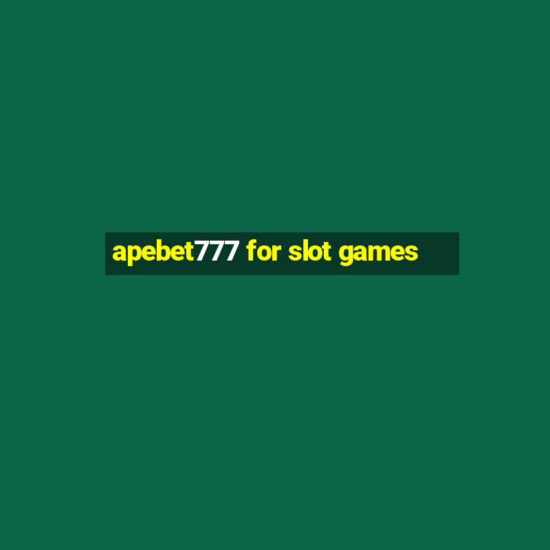 apebet777 for slot games