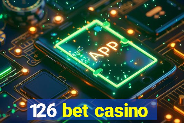 126 bet casino