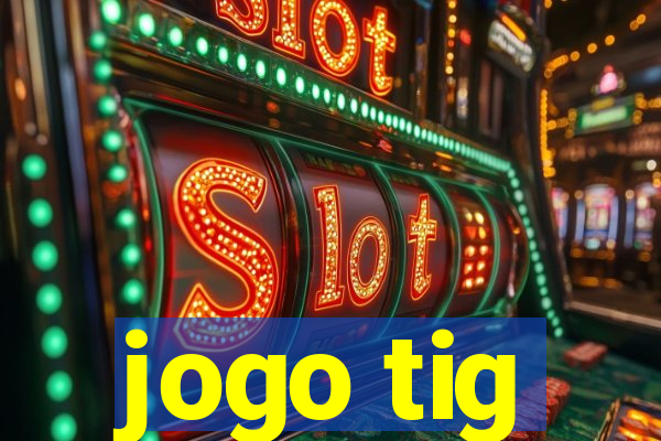 jogo tig