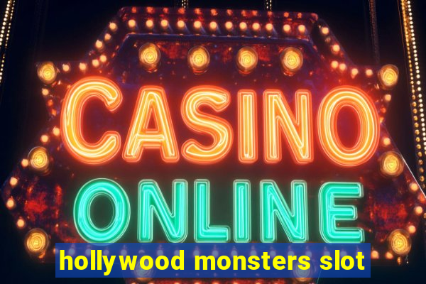 hollywood monsters slot