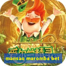 mansao maromba bet