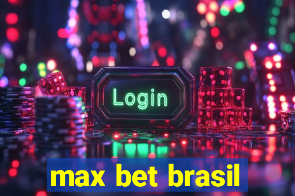 max bet brasil