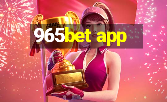 965bet app