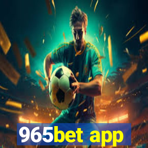 965bet app