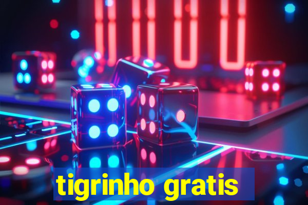 tigrinho gratis