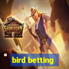 bird betting