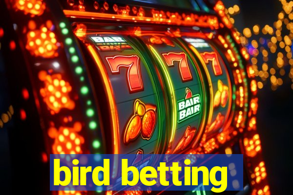 bird betting