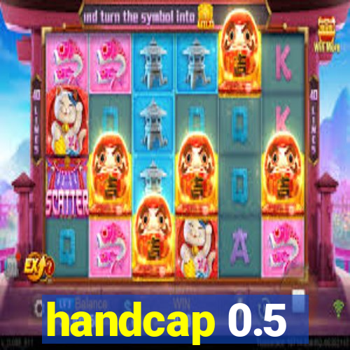 handcap 0.5