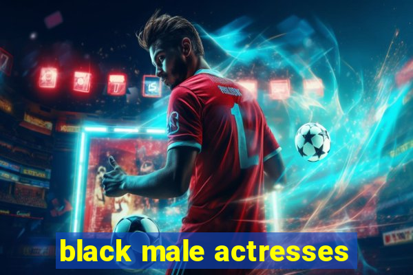 black male actresses