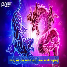 mejor casino online astropay