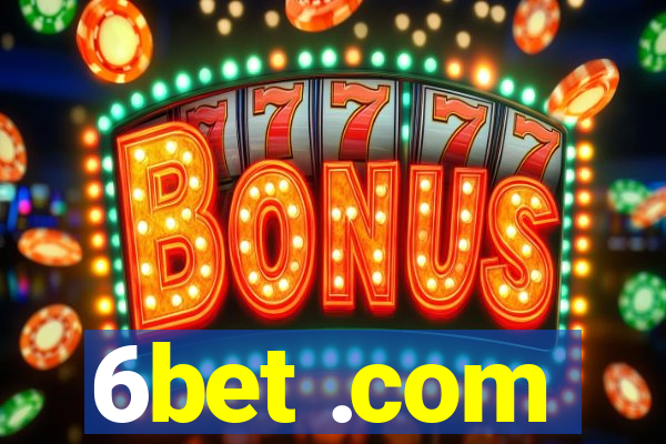 6bet .com