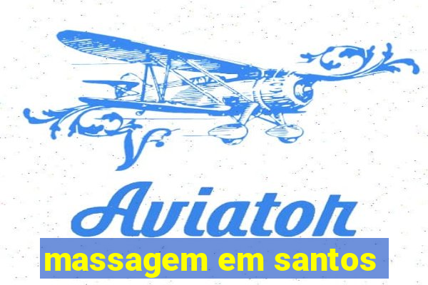 massagem em santos