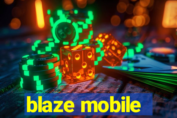 blaze mobile