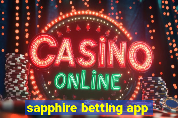 sapphire betting app