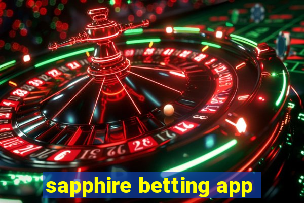 sapphire betting app