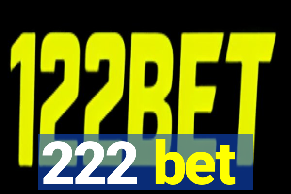 222 bet