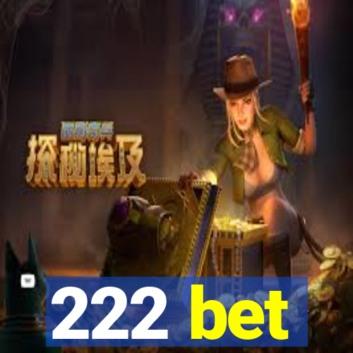 222 bet